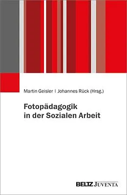 E-Book (pdf) Fotopädagogik in der Sozialen Arbeit von Martin Geisler, Johannes Rück