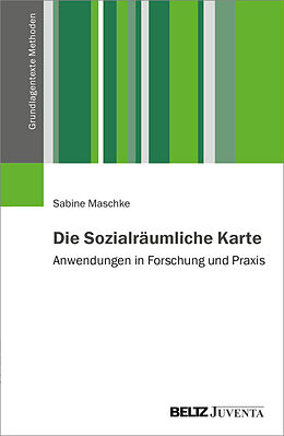 Kartonierter Einband Die Sozialräumliche Karte von Sabine Maschke