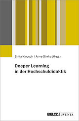 Kartonierter Einband Deeper Learning in der Hochschuldidaktik von 