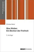 E-Book (pdf) Max Weber. Ein Denker der Freiheit von Christian Marty