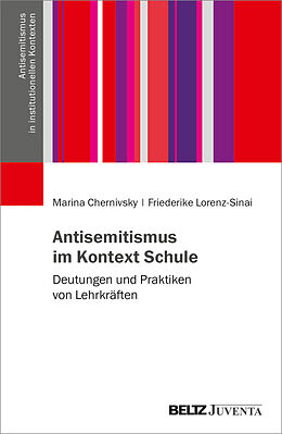 Kartonierter Einband Antisemitismus im Kontext Schule von Marina Chernivsky, Friederike Lorenz-Sinai