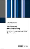 E-Book (pdf) Milieu und Milieubildung von Lothar Böhnisch