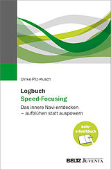 Kartonierter Einband Logbuch Speed-Focusing von Ulrike Pilz-Kusch