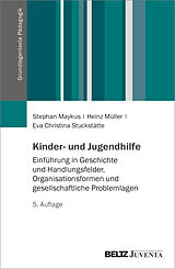 Kartonierter Einband Kinder- und Jugendhilfe von Stephan Maykus, Heinz Müller, Eva Christina Stuckstätte
