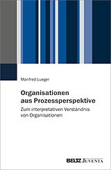 E-Book (pdf) Organisationen aus Prozessperspektive von Manfred Lueger
