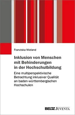 E-Book (pdf) Inklusion von Menschen mit Behinderungen in der Hochschulbildung von Franziska Wieland