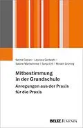 E-Book (pdf) Mitbestimmung in der Grundschule - Anregungen aus der Praxis für die Praxis von Selma Cejvan, Leonora Gerbeshi, Sabine Martschinke