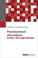 Kartonierter Einband Praxishandbuch (Post-)Digitale Kinder- und Jugendarbeit von 