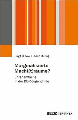 E-Book (pdf) Marginalisierte Macht(t)räume? von Birgit Bütow, Diana Düring