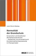 E-Book (epub) Normalität der Grundschule von Julian Storck-Odabasi