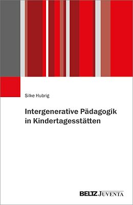 E-Book (epub) Intergenerative Pädagogik in Kindertagesstätten von Silke Hubrig