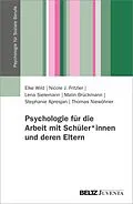 E-Book (pdf) Psychologie für die Arbeit mit Schüler*innen und deren Eltern von Elke Wild, Nicole Fritzler, Lena Sielemann