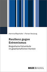 Kartonierter Einband Resilienz gegen Extremismus von Hemma Mayrhofer, Florian Neuburg