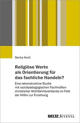 E-Book (epub) Religiöse Werte als Orientierung für das fachliche Handeln? von Senka Karic