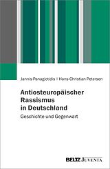 E-Book (epub) Antiosteuropäischer Rassismus in Deutschland von Jannis Panagiotidis, Hans-Christian Petersen