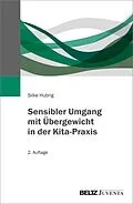 E-Book (pdf) Sensibler Umgang mit Übergewicht in der Kita-Praxis von Silke Hubrig