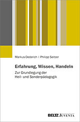 Kartonierter Einband Erfahrung, Wissen, Handeln von Markus Dederich, Philipp Seitzer