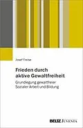 E-Book (pdf) Gewaltfreie Soziale Arbeit für Frieden und Demokratie von Josef Freise