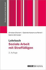 E-Book (pdf) Lehrbuch Soziale Arbeit mit Straffälligen von Christian Ghanem, Gabriele Kawamura-Reindl, Sabine Schneider