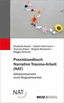 E-Book (epub) Praxishandbuch Narrative Trauma-Arbeit (NAT) von Elisabeth Kaiser, Katalin Dohrmann, Brigitte Rockstroh