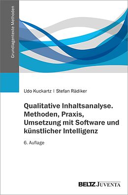 E-Book (epub) Qualitative Inhaltsanalyse. Methoden, Praxis, Umsetzung mit Software und künstlicher Intelligenz von Udo Kuckartz, Stefan Rädiker