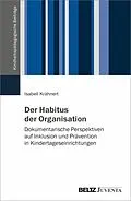E-Book (epub) Der Habitus der Organisation von Isabell Krähnert