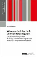 E-Book (epub) Wissenschaft der Heil- und Sonderpädagogik von Philipp Seitzer