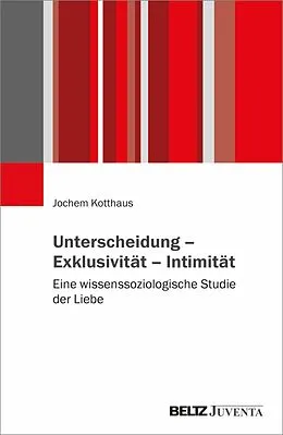 E-Book (pdf) Unterscheidung - Exklusivität - Intimität von Jochem Kotthaus