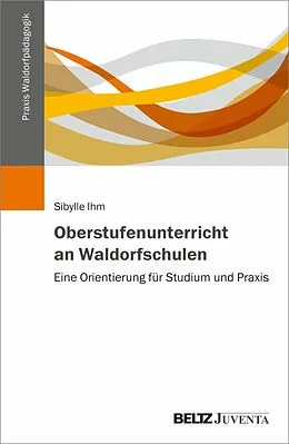 E-Book (epub) Oberstufenunterricht an Waldorfschulen von Sibylle Ihm