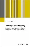 E-Book (epub) Bildung als Entformung von Jan-Philipp Schäfer