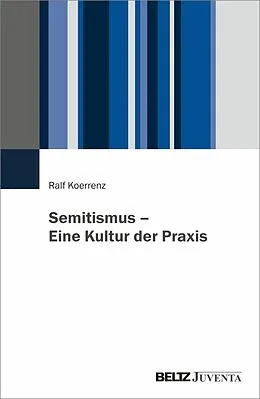 E-Book (epub) Semitismus - Eine Kultur der Praxis von Ralf Koerrenz