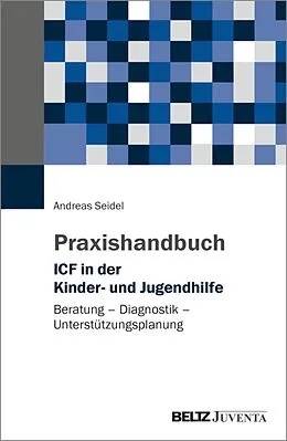 E-Book (pdf) Praxishandbuch ICF in der Kinder- und Jugendhilfe von Andreas Seidel