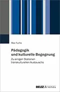 E-Book (pdf) Pädagogik und kulturelle Begegnung von Max Fuchs