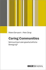 Kartonierter Einband Caring Communities von Robert Sempach, Peter Zängl