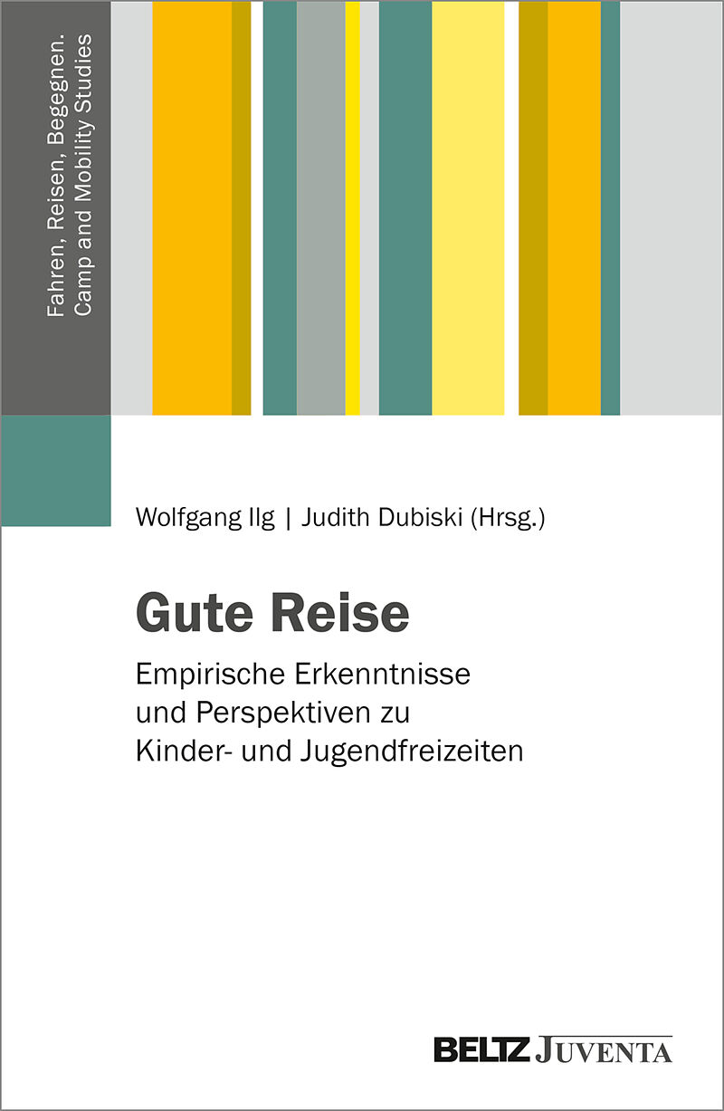 Gute Reise  Empirische Erkenntnisse und Perspektiven zu Kinder- und Jugendfreizeiten