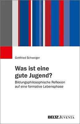 E-Book (epub) Was ist eine gute Jugend? von Gottfried Schweiger