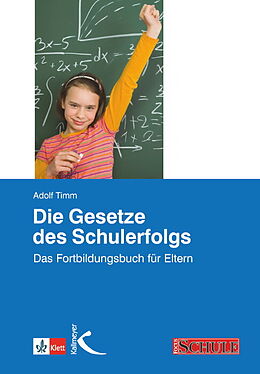 Kartonierter Einband Die Gesetze des Schulerfolgs von Adolf Timm