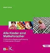 Kartonierter Einband Alle Kinder sind Matheforscher von Mandy Fuchs