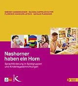 Fester Einband Nashorner haben ein Horn von Simone Kannengieser, Silvana Kappeler Suter, Florence Aggeler-Lätsch