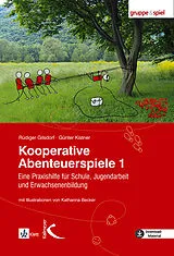 Kartonierter Einband (Kt) Kooperative Abenteuerspiele 1 von Rüdiger Gilsdorf, Günter Kistner