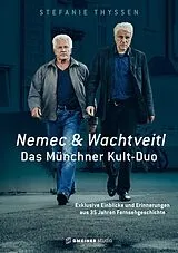 Fester Einband Nemec & Wachtveitl: Das Münchner Kult-Duo von Stefanie Thyssen