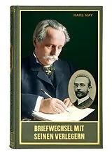 Fester Einband Briefwechsel mit seinen Verlegern und Redakteuren. Zweiter Band von May Karl