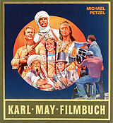 Fester Einband Karl-May-Filmbuch von Michael Petzel