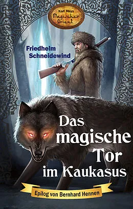 E-Book (epub) Das magische Tor im Kaukasus von Friedhelm Schneidewind