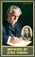 E-Book (epub) Briefwechsel mit seinen Kindern. Erster Band 18961909 von Karl May