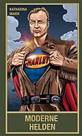 E-Book (epub) Moderne Helden von Katharina Maier