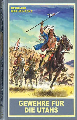 E-Book (epub) Gewehre für die Utahs von Reinhard Marheinecke