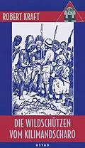 E-Book (epub) Die Wildschützen vom Kilimandscharo von Robert Kraft