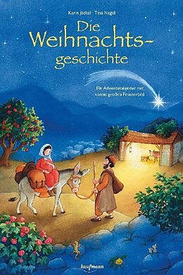 Geheftet Die Weihnachtsgeschichte. Ein Adventskalender mit einem großen Fensterbild von Karin Jäckel