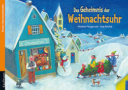 Kartonierter Einband Das Geheimnis der Weihnachtsuhr. Ein Poster-Adventskalender von Matthias Morgenroth